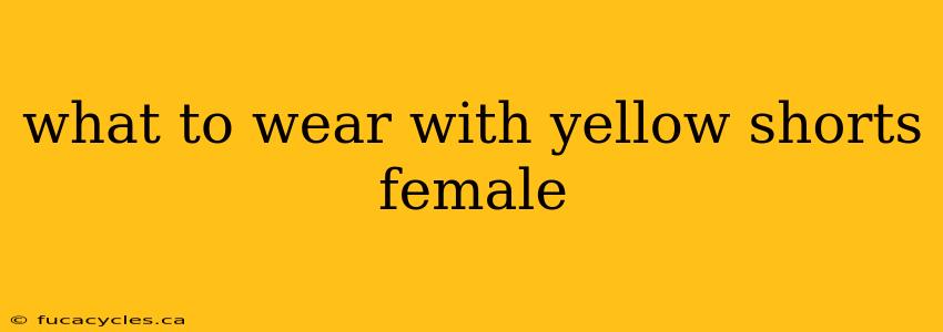 what to wear with yellow shorts female