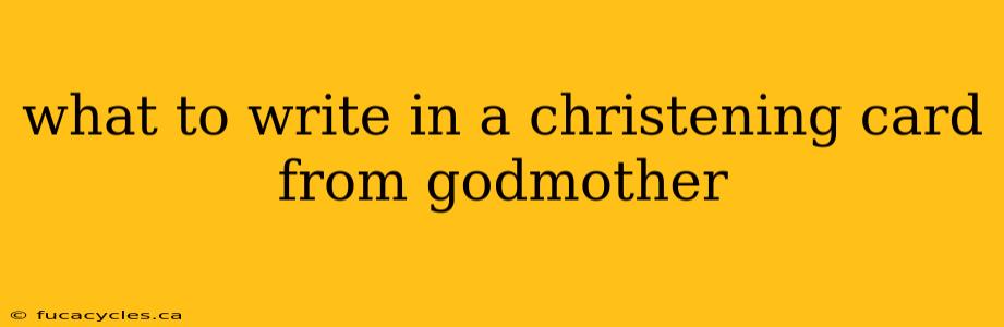 what to write in a christening card from godmother