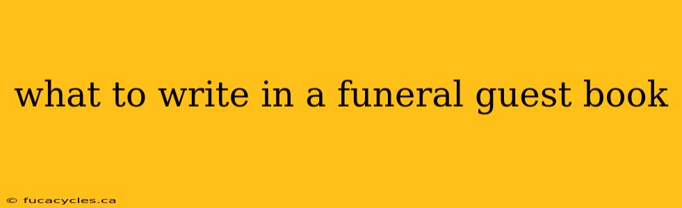 what to write in a funeral guest book