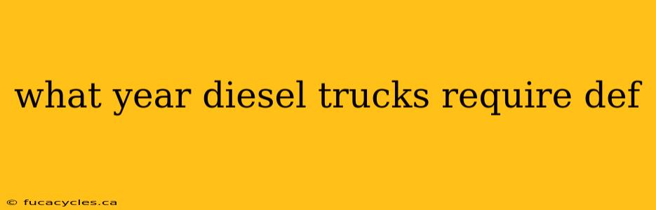 what year diesel trucks require def