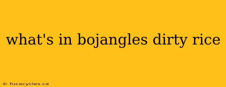 what's in bojangles dirty rice