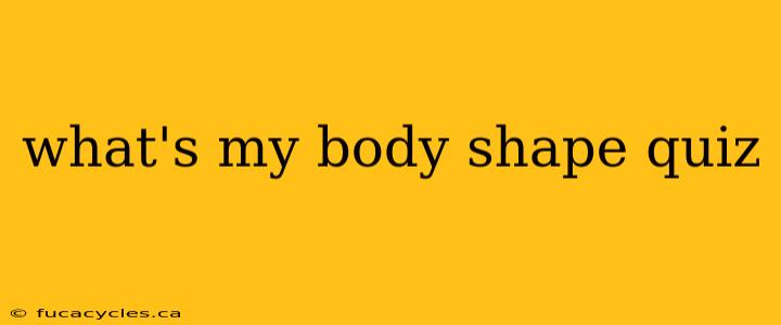 what's my body shape quiz