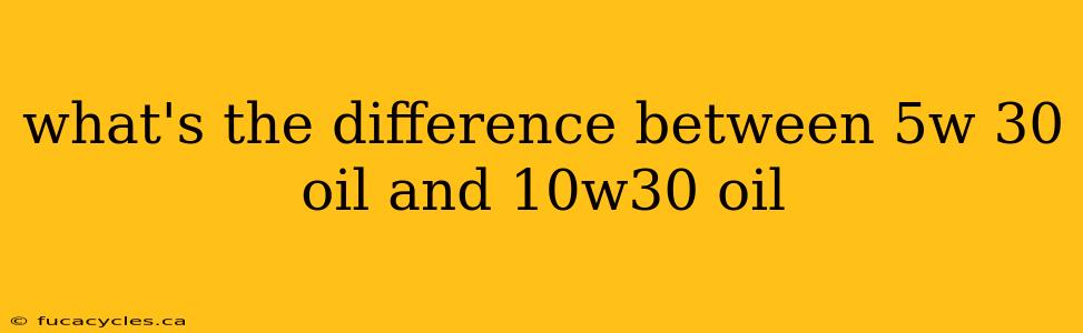 what's the difference between 5w 30 oil and 10w30 oil