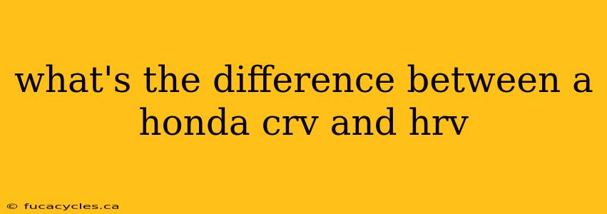 what's the difference between a honda crv and hrv