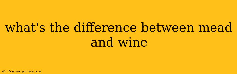 what's the difference between mead and wine