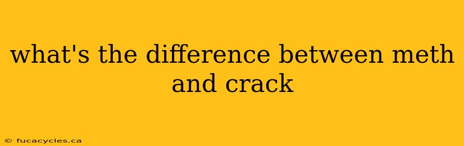 what's the difference between meth and crack