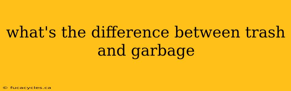 what's the difference between trash and garbage