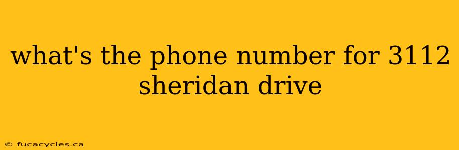 what's the phone number for 3112 sheridan drive